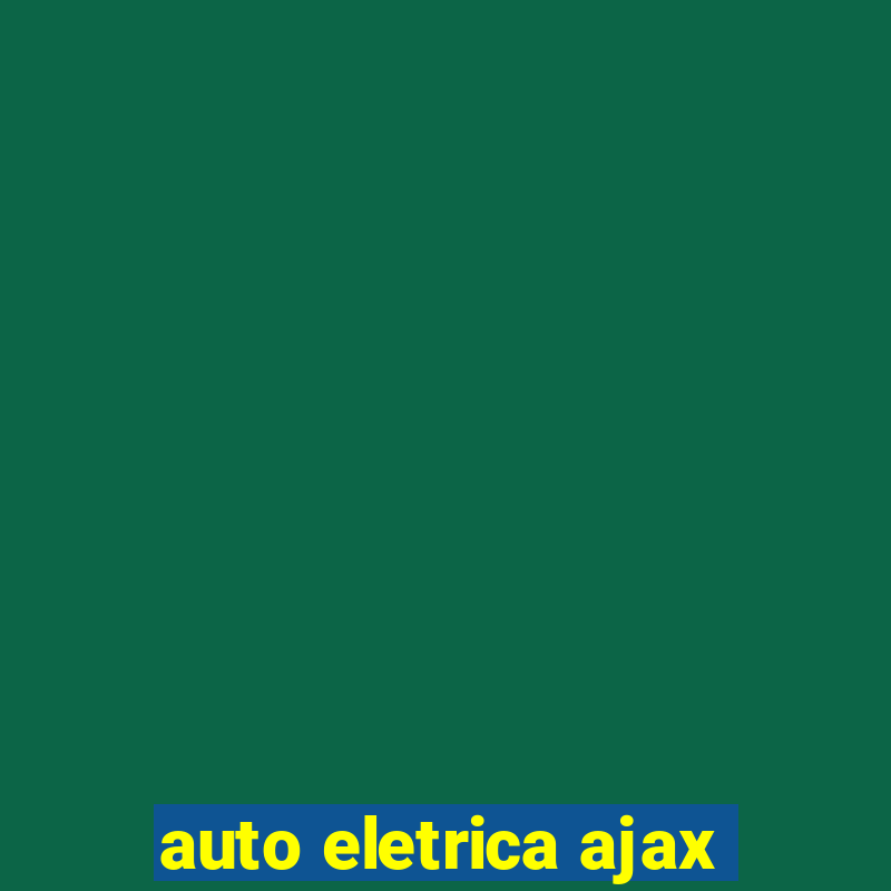 auto eletrica ajax